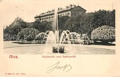 AK / Ansichtskarte Metz_Moselle Esplanade Justizpalast Fontaine Metz_Moselle