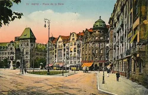 AK / Ansichtskarte Metz_Moselle Place de la Gare Metz_Moselle