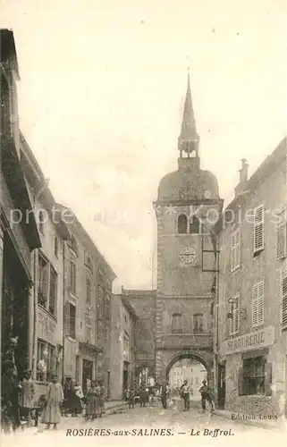 AK / Ansichtskarte Rosieres aux Salines Le Beffroi Rosieres aux Salines