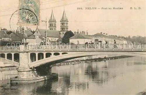AK / Ansichtskarte Melun_Seine_et_Marne Pont au Moulins Melun_Seine_et_Marne