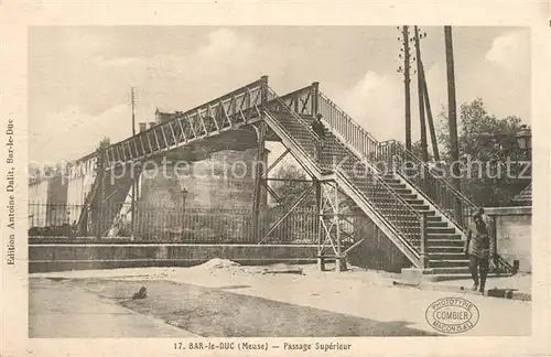 AK / Ansichtskarte Bar_le_Duc_Lothringen Passage Superieur Bar_le_Duc_Lothringen