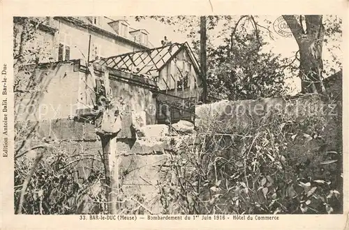 AK / Ansichtskarte Bar_le_Duc_Lothringen Bombardement Hotel du Commerce Bar_le_Duc_Lothringen