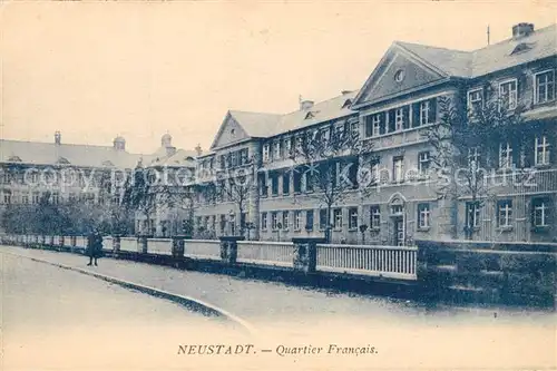 AK / Ansichtskarte Neustadt_Haardt Quartier Francais Neustadt_Haardt