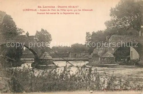 AK / Ansichtskarte Luneville Aspect du Pont de Viller apres que les Allemands Sept 1914 Luneville