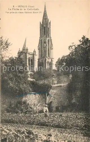 AK / Ansichtskarte Senlis_Oise La Fleche de la Cathedrale Senlis Oise