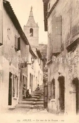 AK / Ansichtskarte Arles_Bouches du Rhone Rue de la Roque Arles_Bouches du Rhone