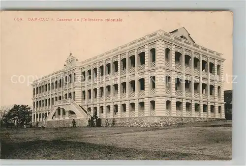 AK / Ansichtskarte Dap Cau Caserne de infanterie coloniale Dap Cau