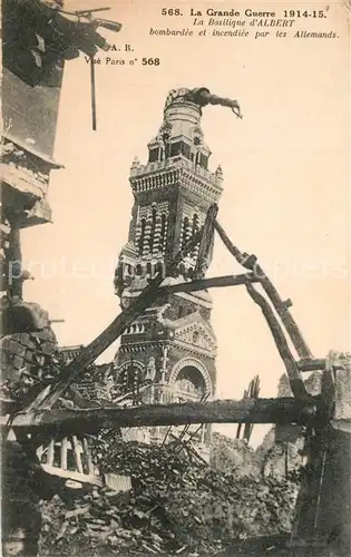 AK / Ansichtskarte Albert_Somme La Basilique bombardee et incendiee par les Allemands Albert Somme
