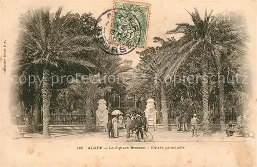 AK / Ansichtskarte Alger_Algerien Le Square Bresson Entree principale Alger Algerien