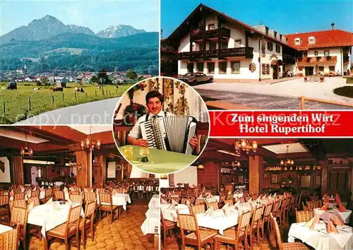 AK / Ansichtskarte Ainring Hotel Rupertihof Restaurant Zum singenden Wirt Hausmusik Ziehharmonika Alpenblick Ainring
