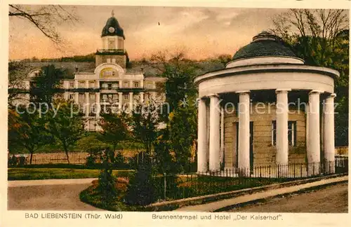 AK / Ansichtskarte Bad_Liebenstein Brunnentempel und Hotel Der Kaiserhof Bad_Liebenstein