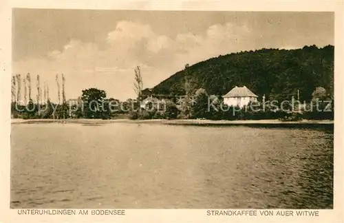 AK / Ansichtskarte Unteruhldingen Strandkaffee von Auer Witwe Unteruhldingen