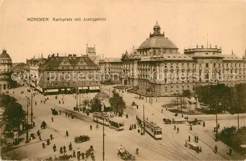 AK / Ansichtskarte Muenchen Karlsplatz mit Justizpalast Muenchen