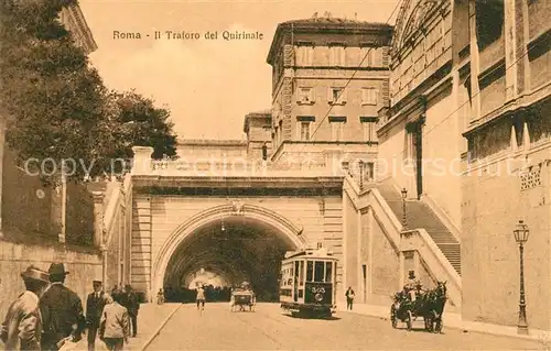 AK / Ansichtskarte Strassenbahn Roma Traforo del Quirinale 