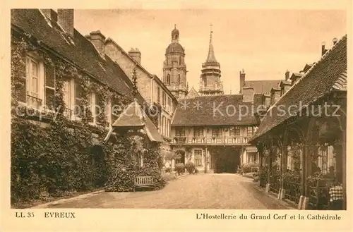 AK / Ansichtskarte Evreux Hostellerie du Grand Cerf et Cathedrale Evreux