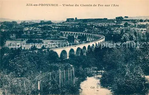 AK / Ansichtskarte Aix en Provence Viaduc du Chemin de Fer sur l Arc Aix en Provence