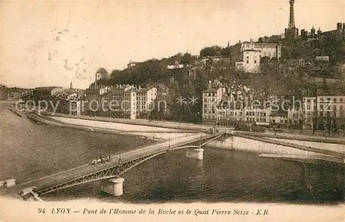 AK / Ansichtskarte Lyon_France Pont de lHomme de la Roche et le Quai Pierre Scize Lyon France