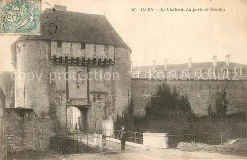 AK / Ansichtskarte Caen Chateau Porte de Secours Caen