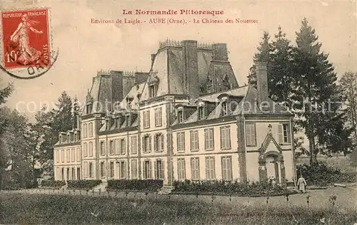 AK / Ansichtskarte Aube_Orne Laigle Chateau des Nouettes Aube_Orne
