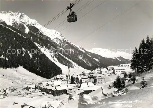 AK / Ansichtskarte Ischgl Silvrettaseilbahn  Ischgl