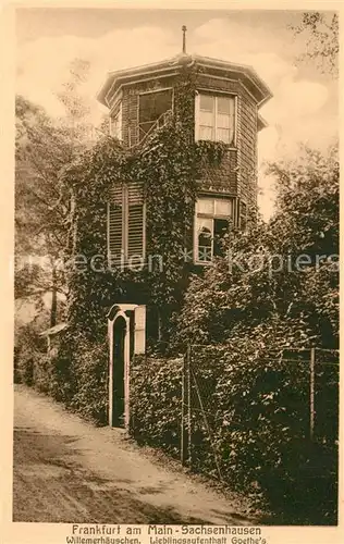 AK / Ansichtskarte Sachsenhausen_Frankfurt Willemerhaeuschen Lieblingsaufenthalt Goethe Sachsenhausen Frankfurt
