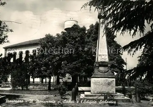 AK / Ansichtskarte Fresonara Monumento ai Caduti e l`Edificio Scolstico 