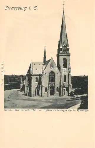 AK / Ansichtskarte Strassburg_Elsass Katholische Garnisonskirche  Strassburg Elsass
