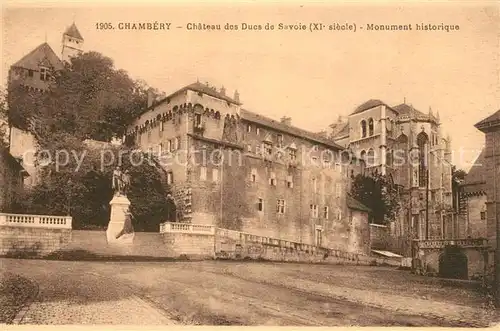 AK / Ansichtskarte Chambery_Savoie Chateau des Ducs Monument historique Chambery Savoie