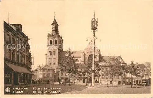 AK / Ansichtskarte Tirlemont Eglise St Germain Tirlemont