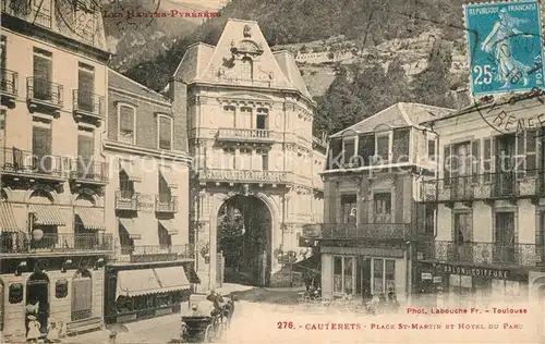 AK / Ansichtskarte Cauterets Place Saint Martin Hotel du Parc Cauterets