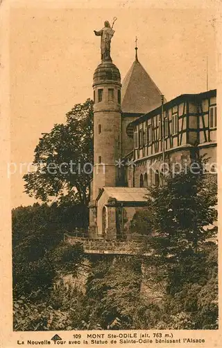 AK / Ansichtskarte Mont Sainte Odile_Mont Ste Odile La Nouvelle Tour Statue de Sainte Odile benissant l Alsace Mont Sainte Odile