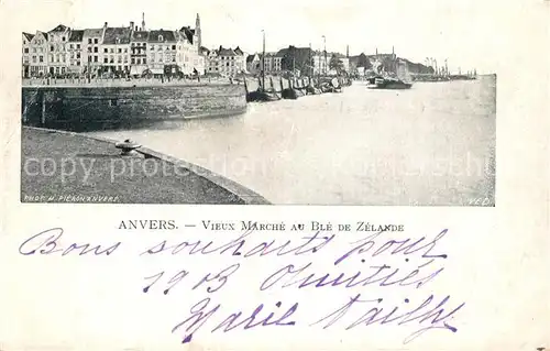 AK / Ansichtskarte Anvers_Antwerpen Vieux marche au Ble de Zelande Anvers Antwerpen