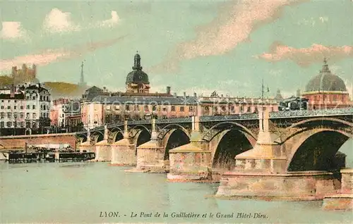 AK / Ansichtskarte Lyon_France Pont de la Guillotiere et Grand Hotel Dieu Lyon France