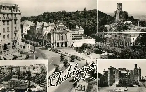 AK / Ansichtskarte Chatelguyon Place Brosson Theatre Chateau de Tournoel Etablissement Thermal Chateau de Chazeron Chatelguyon