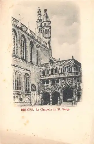 AK / Ansichtskarte Bruges_Brugge_Flandre Chapelle du St Sang 