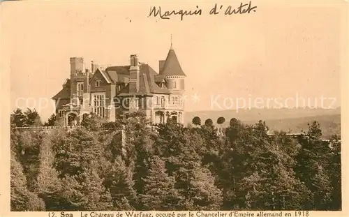 AK / Ansichtskarte Spa_Liege Le Chateau de Warfaaz occupe par le Chancelier dEmpire allemand en 1918 Spa_Liege