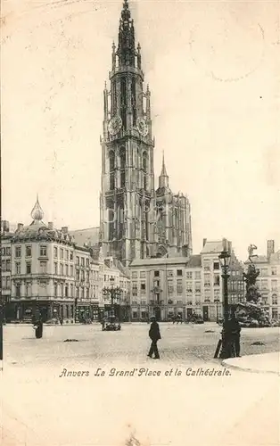 AK / Ansichtskarte Anvers_Antwerpen Le Grand Place et la Cathedrale Anvers Antwerpen