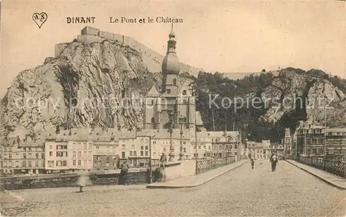 AK / Ansichtskarte Dinant_Wallonie Le Pont et le Chateau Eglise Citadelle Dinant Wallonie