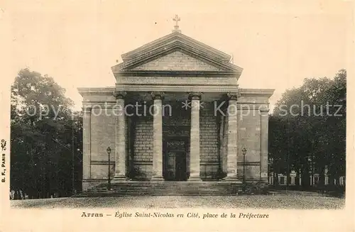 AK / Ansichtskarte Arras_Pas de Calais Eglise Saint Nicolas en Cite Place de la Prefecture Arras_Pas de Calais