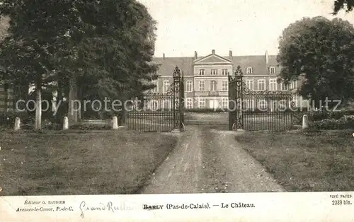 AK / Ansichtskarte Barly_Pas de Calais Chateau pendant la Guerre Europeenne de 1914 1915 Barly_Pas de Calais