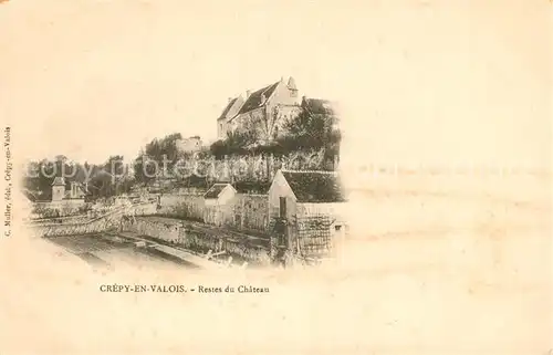 AK / Ansichtskarte Crepy en Valois Restes du Chateau Crepy en Valois