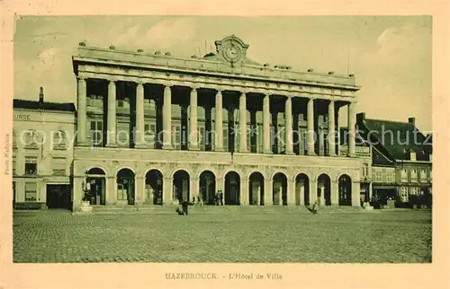 AK / Ansichtskarte Hazebrouck Hotel de Ville Hazebrouck