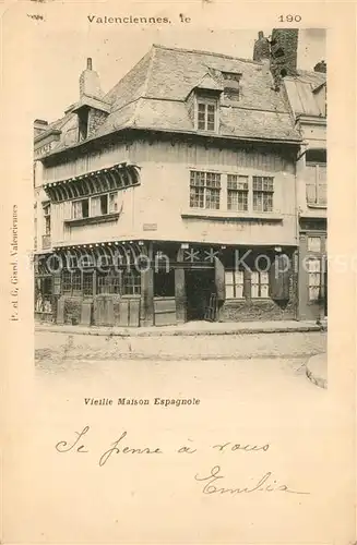 AK / Ansichtskarte Valenciennes Vieille Maison Espagnole Valenciennes