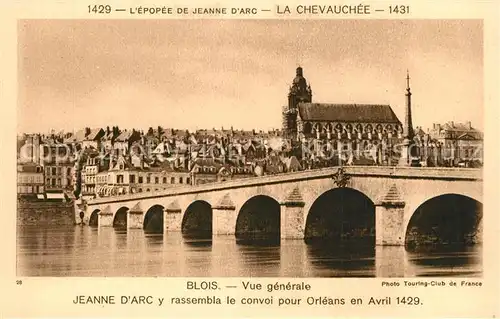 Blois_Loir_et_Cher Jeanne d`Arc y rassembla le convoi pour Orleans en Avril 1429 Blois_Loir_et_Cher