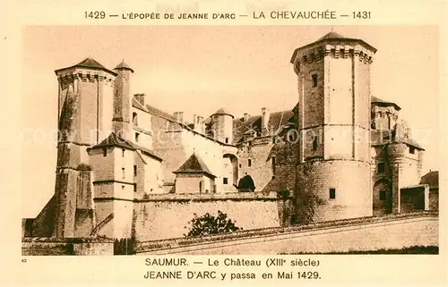 Saumur Chateau Jeanne d`Arc y passa en Mai 1429 Saumur