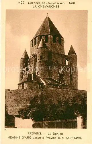 Provin Le Donjon Jeanne D`Arc passe a Provins le 2 Aout 1429 Provin