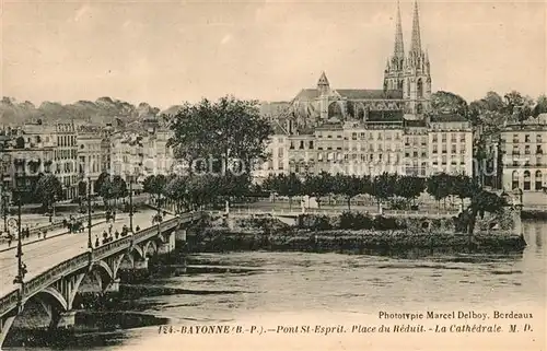 Bayonne_Pyrenees_Atlantiques Pont Saint Esprit Place du Reduit et la Cathedrale Bayonne_Pyrenees