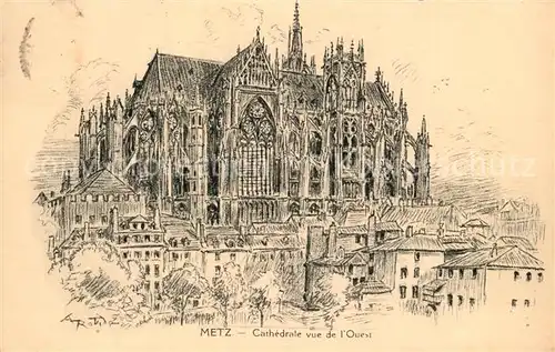 Metz_Moselle Cathedrale vue de l Ouest Dessin Kuenstlerkarte Metz_Moselle