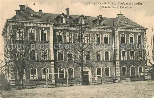 Forbach_Lothringen Train Ers Abt 21 Gebaeude der 1 Eskadron Forbach Lothringen