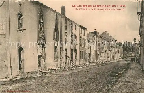 Luneville La Guerre 1914 15 Le Faubourg dEinville incendie Luneville